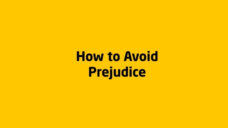 How to Avoid Prejudice in Internal Audits
